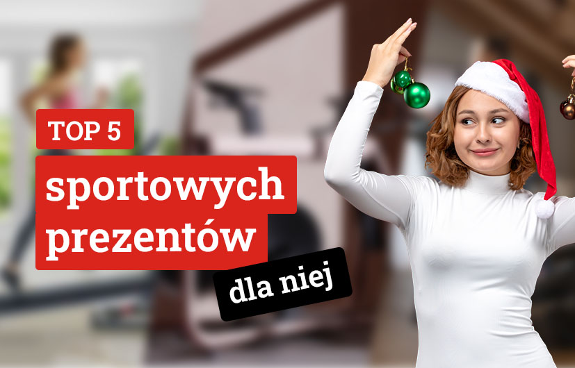 TOP 5 sportowych prezentów na święta dla NIEJ